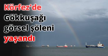 Körfez'de gökkuşağı görsel şöleni yaşandı