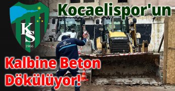 Kocaelispor'un Kalbine Beton Dökülüyor!
