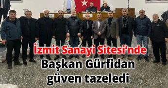 İzmit Sanayi Sitesi’nde Başkan Gürfidan güven tazeledi