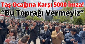 Taş Ocağına Karşı 5000 İmza! Halıdere Halkı Kararlı: “Bu Toprağı Vermeyiz”