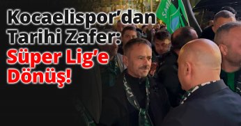 Kocaelispor’dan Tarihi Zafer: Süper Lig’e Dönüş!