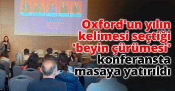 Oxford'un yılın kelimesi seçtiği 'beyin çürümesi' konferansta masaya yatırıldı