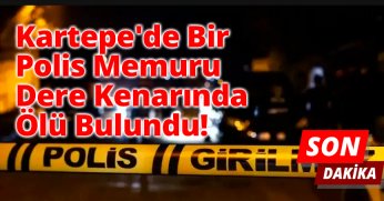 Kartepe'de Bir Polis Memuru Dere Kenarında Ölü Bulundu