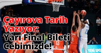 Çayırova Tarih Yazıyor: Yarı Final Bileti Cebimizde!