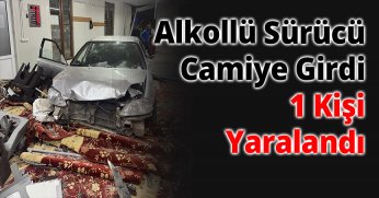 Alkollü Sürücü Camiye Girdi: 1 Kişi Yaralandı