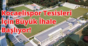 Kocaelispor tesisleri için ihaleye çıkılıyor!