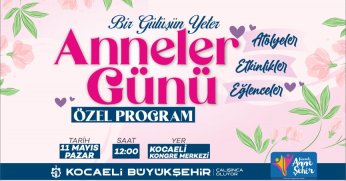 Büyükşehir, Anneler Günü’nü özel bir programla kutlayacak