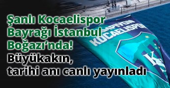 Büyükakın, tarihi anı canlı yayınladı