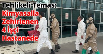 Tehlikeli Temas: Kimyasalla Zehirlenen 4 İşçi Hastanede