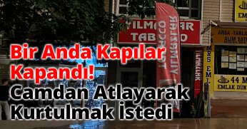 Bir Anda Kapılar Kapandı! Camdan Atlayarak Kurtulmak İstedi