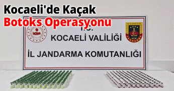Kocaeli'de Kaçak Botoks Operasyonu