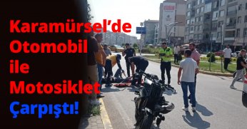 Karamürsel’de Otomobil ile Motosiklet Çarpıştı: 1 Kişi Yaralandı!