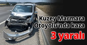Kuzey Marmara Otoyolu'nda kaza: 3 yaralı