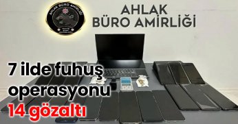 7 ilde fuhuş operasyonu: 14 gözaltı