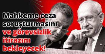 Mahkeme ceza soruşturmasını ve görevsizlik itirazını bekleyecek!