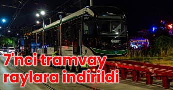7'nci tramvay raylara indirildi