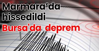 Bursa'da Deprem!