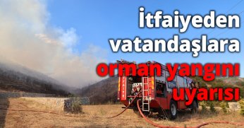 İtfaiyeden vatandaşlara orman yangını uyarısı