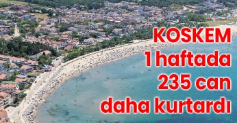 KOSKEM, 1 haftada 235 can daha kurtardı