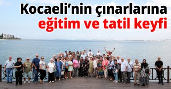 Kocaeli’nin çınarlarına eğitim ve tatil keyfi