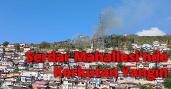 Serdar Mahallesi’nde Korkutan Yangın