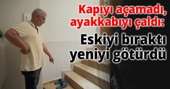 Kapıyı açamadı, ayakkabıyı çaldı: Eskiyi bıraktı, yeniyi götürdü