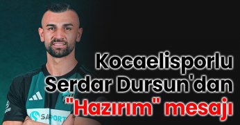Kocaelisporlu Serdar Dursun'dan 