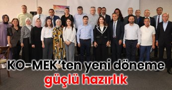 KO-MEK’ten yeni döneme güçlü hazırlık