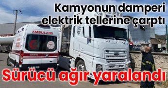 Kocaeli'de kamyonun damperi elektrik tellerine çarptı: Sürücü ağır yaralandı