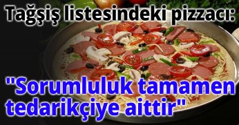 Tağşiş listesindeki pizzacı: 