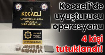 Kocaeli’de uyuşturucu operasyonu: 4 kişi tutuklandı!