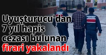 Uyuşturucu'dan 7 yıl hapis cezası bulunan firari yakalandı