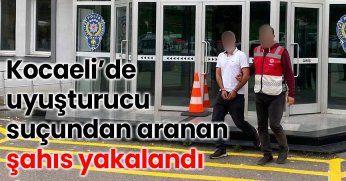 Kocaeli’de Uyuşturucu Suçundan Aranan Şahıs Yakalandı