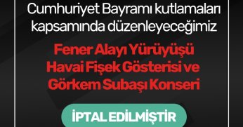 Körfez'de Cumhuriyet Bayramı konseri iptal edildi