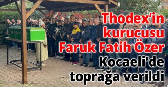 Thodex’in kurucusu Faruk Fatih Özer, Kocaeli’de toprağa verildi