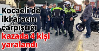 Kocaeli'de iki aracın çarpıştığı kazada 4 kişi yaralandı