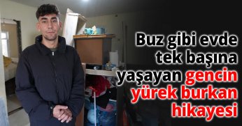 Buz gibi evde tek başına yaşayan gencin yürek burkan hikayesi