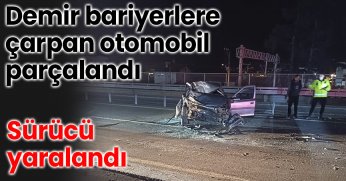 Demir bariyerlere çarpan otomobil parçalandı: Sürücü yaralandı