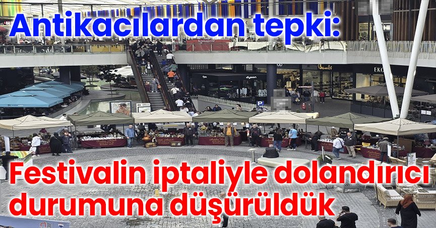 Antikacılardan tepki: 