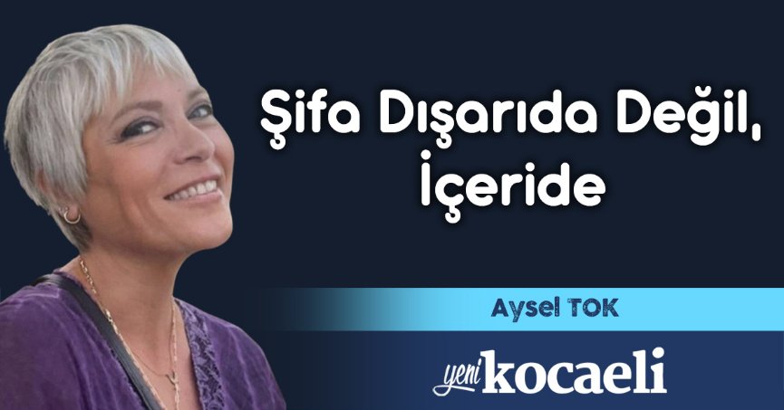 Şifa Dışarıda Değil, İçeride