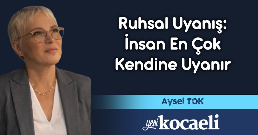 Ruhsal Uyanış: İnsan En Çok Kendine Uyanır