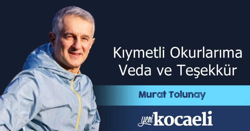 Kıymetli Okurlarıma Veda ve Teşekkür