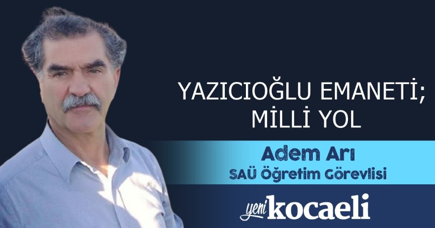 YAZICIOĞLU EMANETİ;  MİLLİ YOL
